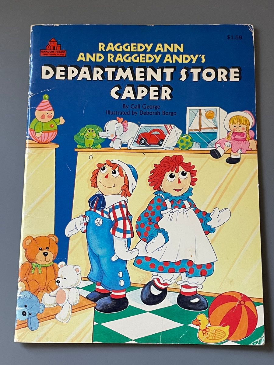 Raggedy Ann and Raggedy Andy's Department Store Caper by Gail