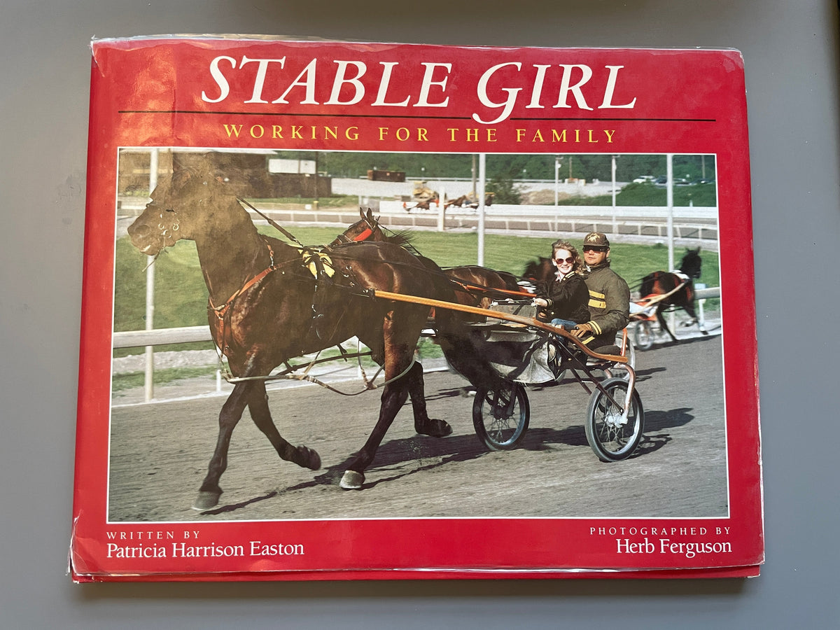 Stable Girl: Working for the Family by Patricia Harrison Easton (1991 ...